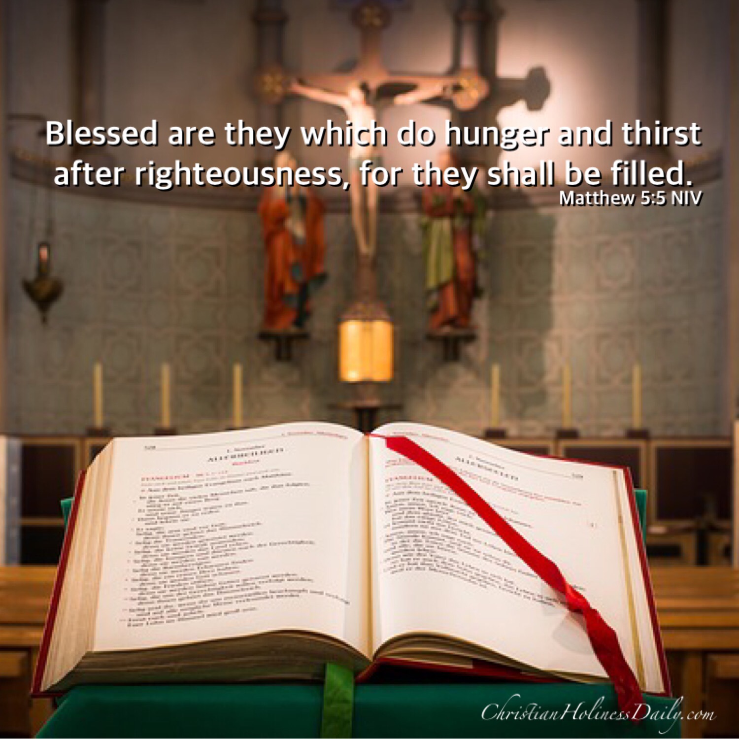 Blessed are they which do hunger and thirst after righteousness, for they shall be filled.